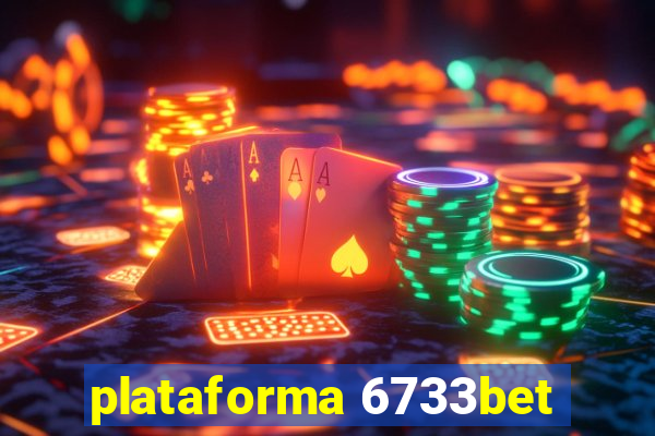 plataforma 6733bet